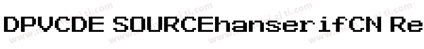 DPVCDE SOURCEhanserifCN Regular字体转换